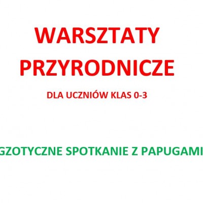 EGZOTYCZNE SPOTKANIE Z PAPUGAMI